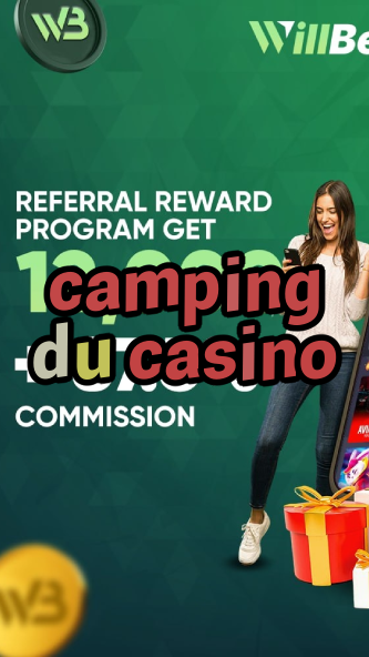 camping du casino-casinocodes2021.igamblinglist.com